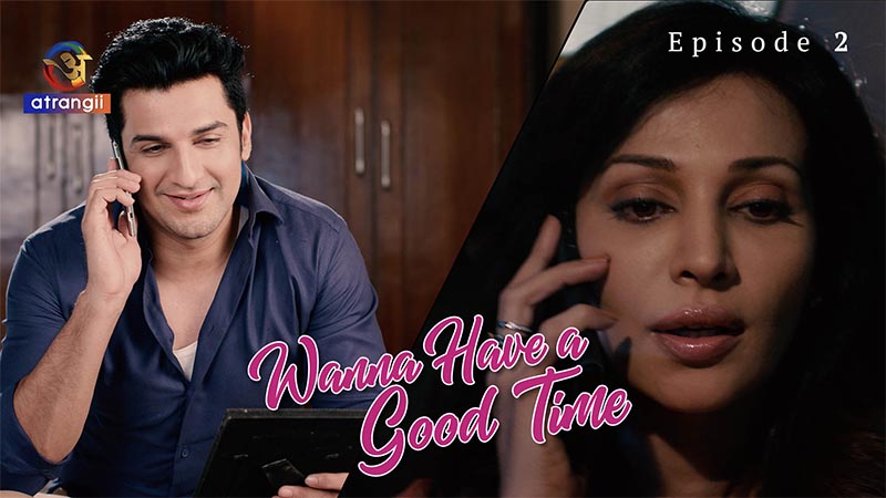 Wanna Have A Good Time | Season 01 | Episode 02
